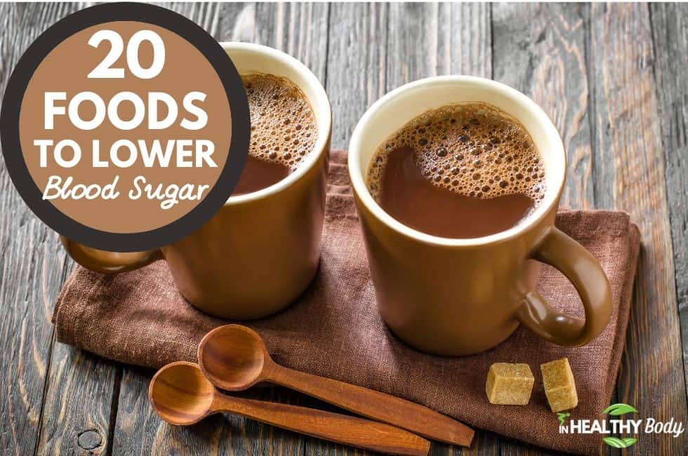 20 Best Foods to Lower Blood Sugar Levels and Control Diabetes