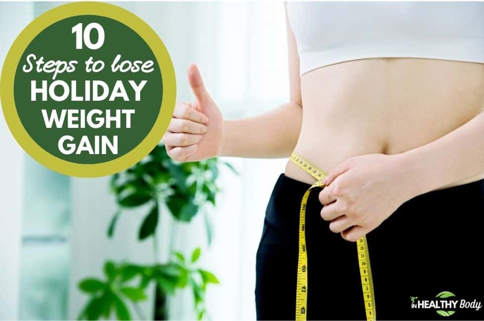 How To Lose Holiday Weight Gain (10 Simple Steps)