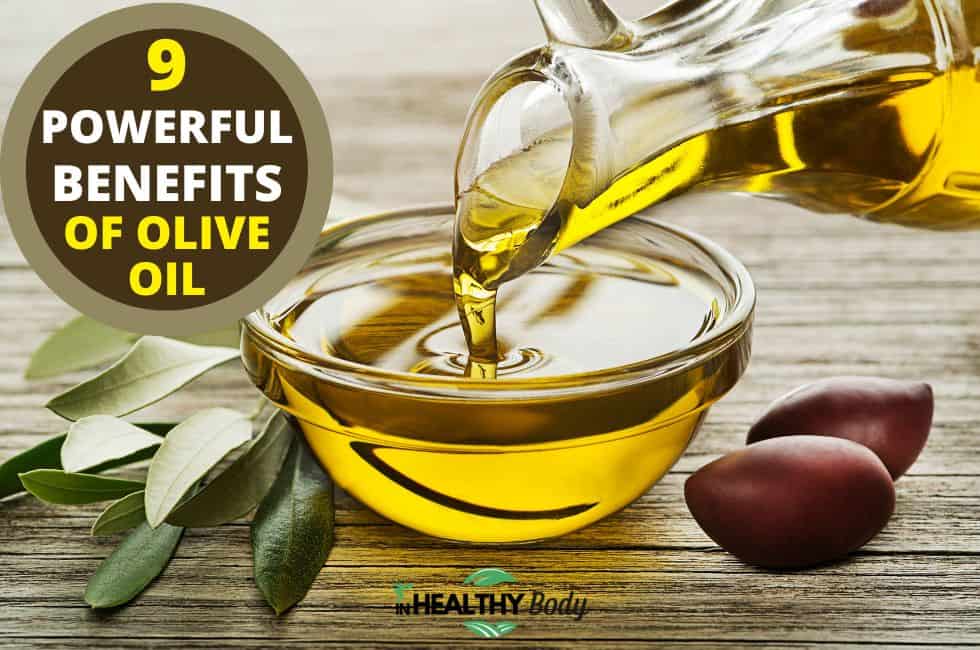 9 Powerful Benefits Of Olive Oil You Need To Know