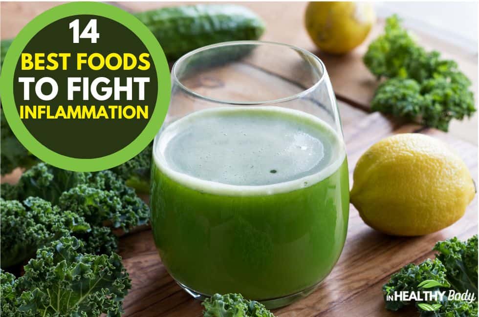 The 14 Best Anti-Inflammatory Foods To Fight Inflammation