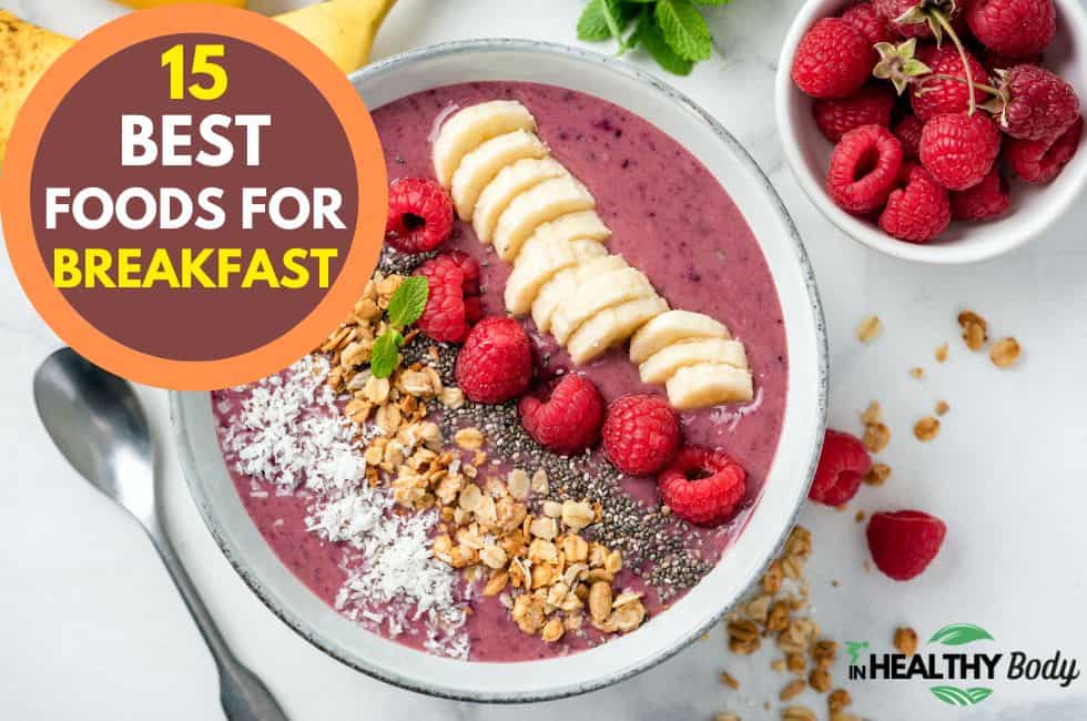 15 Best Foods For Breakfast In Under 10 Minutes