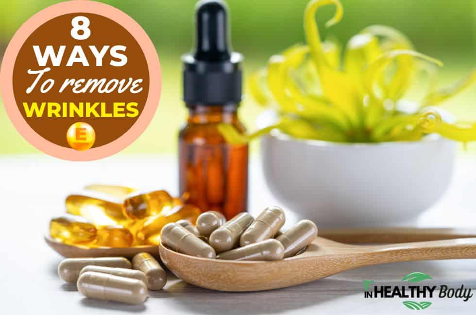How to Remove Wrinkles with Vitamin E (8 Natural Ways)