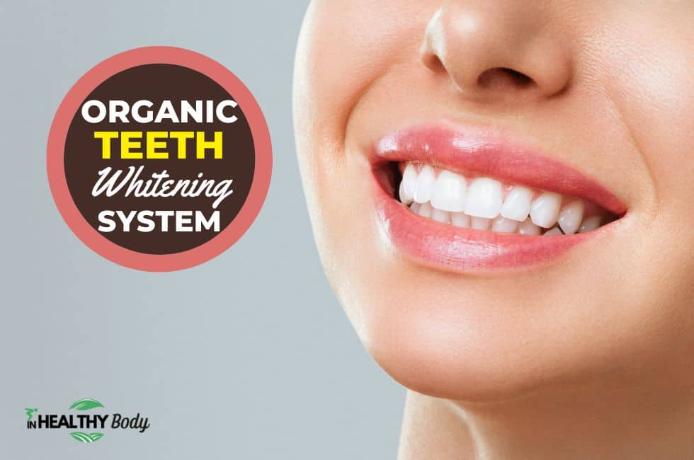 The Best Organic Teeth Whitening System